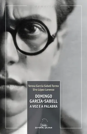 DOMINGO GARCÍA-SABELL, A VOZ E A PALABRA
