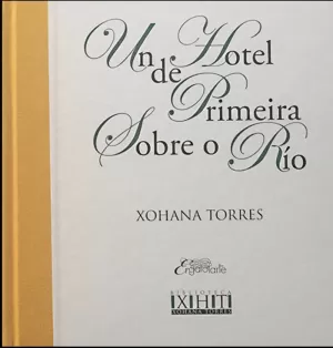UN HOTEL DE PRIMEIRA SOBRE O RÍO