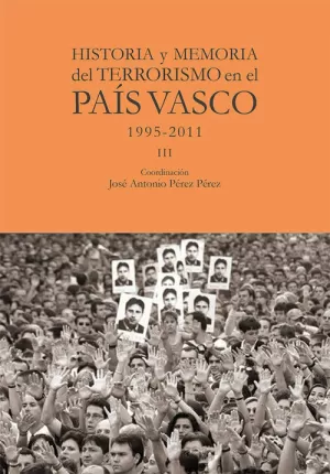 HISTORIA Y MEMORIA DEL TERRORISMO EN EL PAIS VASCO