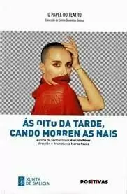 ÁS OITO DA TARDE, CANDO MORREN AS NAIS