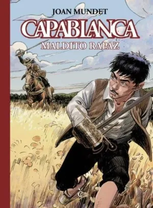 CAPABLANCA 03:  MALDITO RAPAZ