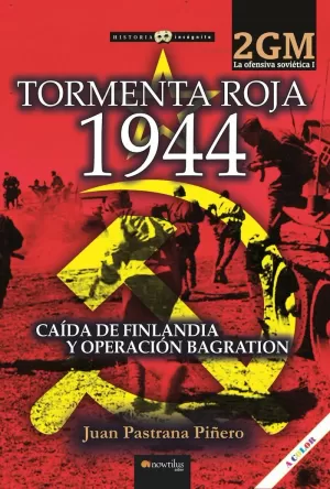 TORMENTA ROJA 1944. LA OFENSIVA SOVIETICA I