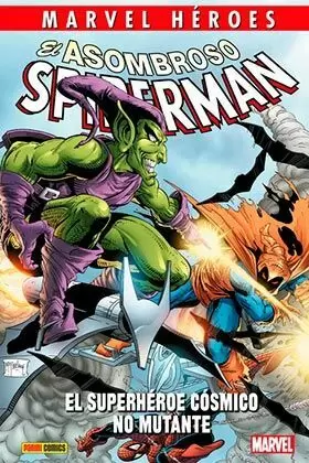 EL ASOMBROSO SPIDERMAN: EL SUPERHÉROE CÓSMICO NO MUTANTE
