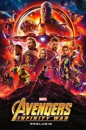AVENGERS: INFINITY WAR. PRELUDIO