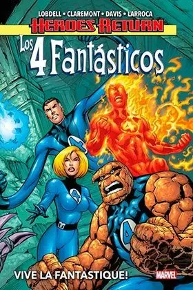 HEROES RETURN 05: LOS 4 FANTÁSTICOS 01: VIVE LES FANTASTIQUES!