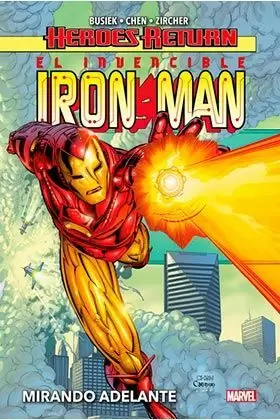 HEROES RETURN 06: IRON MAN 01: MIRANDO ADELANTE