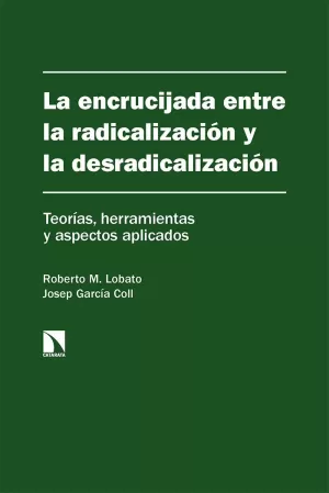 LA ENCRUCIJADA ENTRE LA RADICALIZACIÓN Y LA DESRADICALIZACIÓN