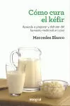 CÓMO CURA EL KÉFIR