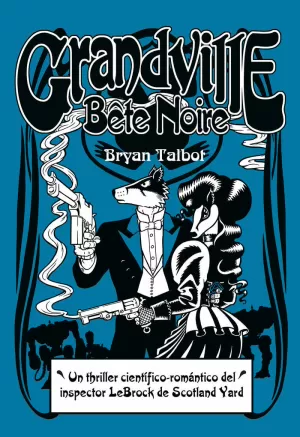 GRANDVILLE 03: BÊTE NOIRE