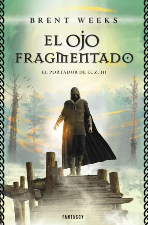 PORTADOR DE LUZ 03: EL OJO FRAGMENTADO