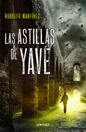 ASTILLAS DE YAVÉ, LAS