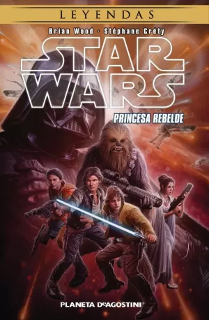 STAR WARS. LEYENDAS: PRINCESA REBELDE