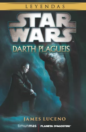 STAR WARS. LEYENDAS: DARTH PLAGUEIS
