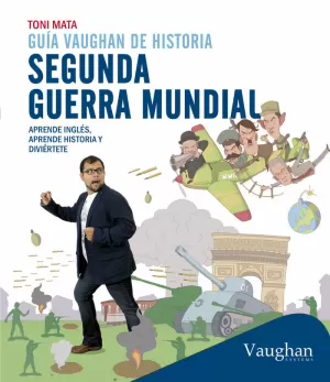 GUÍA VAUGHAN DE HISTORIA 1: SEGUNDA GUERRA MUNDIAL
