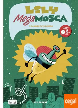 LILY MEGAMOSCA 01: EL MUNDO PATAS ARRIBA