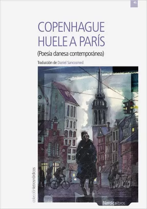 COPENHAGUE HUELE A PARÍS (POESÍA DANESA CONTEMPORÁNEA)