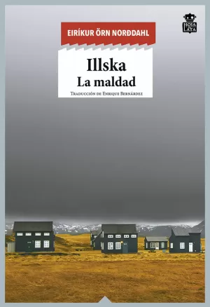 ILLSKA. LA MALDAD