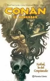 CONAN EL VENGADOR 03: XUTHAL, LA DEL CREPÚSCULO