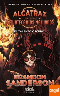 ALCATRAZ CONTRA LOS BIBLIOTECARIOS MALVADOS 05: EL TALENTO OSCURO