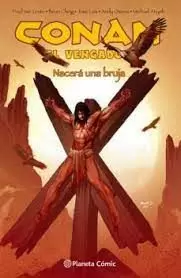 CONAN EL VENGADOR 04: NACERÁ UNA BRUJA