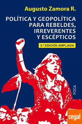 POLÍTICA Y GEOPOLÍTICA PARA REBELDES, IRREVERENTES Y ESCÉPTICOS