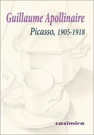 PICASSO, 1905-1918