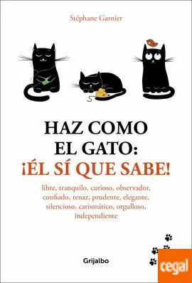 HAZ COMO EL GATO: ¡ÉL SÍ QUE SABE!