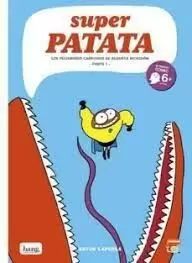 SUPER PATATA 08: LOS PELIGROSOS CAPRICHOS DE AUGUSTA RICACHÓN 01