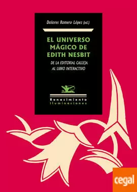 UNIVERSO MÁGICO DE EDITH NESBIT, EL. DE LA EDITORIAL CALLEJA AL LIBRO INTERACTIVO