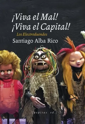 VIVA EL MAL, VIVA EL CAPITAL