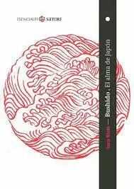BUSHIDO, EL ALMA DEL JAPON