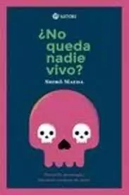 ¿NO QUEDA NADIE VIVO?