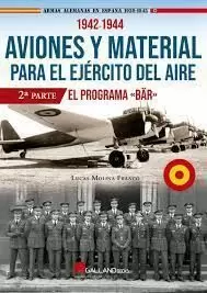 AVIONES Y MATERIAL PARA EL EJÉRCITO DEL AIRE.1939-1945 (2ª PARTE)
