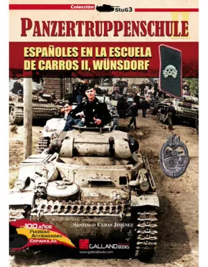 PANZERTRUPPENSCHULE. ESPAÑOLES EN LA ESCUELA DE CARROS II,WÜNSDORF