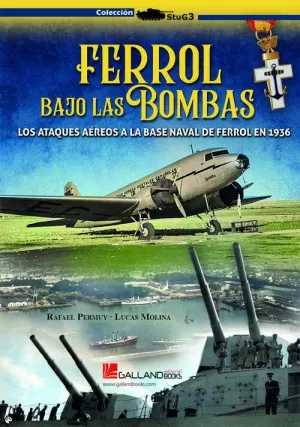 FERROL BAJO LAS BOMBAS.