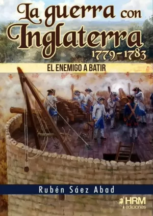 LA GUERRA CON INGLATERRA 1779-1783