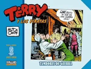 TERRY Y LOS PIRATAS (SUNDAY PAGES) 1937-1938: TAMBORES DE GUERRA