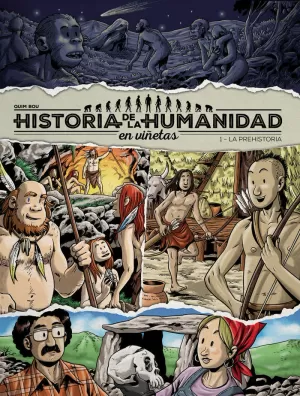 HISTORIA DE LA HUMANIDAD EN VIÑETAS 01: LA PREHISTORIA