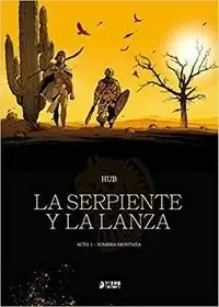 LA SERPIENTE Y LA LANZA 01: SOMBRA-MONTAÑA