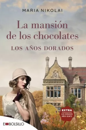 LA MANSIÓN DE LOS CHOCOLATES, LOS AÑOS DORADOS