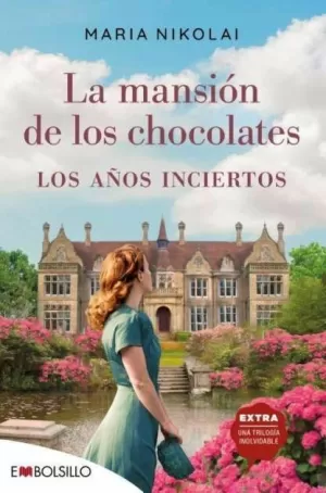 LA MANSIÓN DE LOS CHOCOLATES. LOS AÑOS INCIERTOS