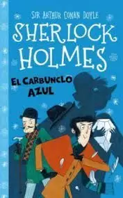 SHERLOCK HOLMES : EL CARBUNCLO AZUL