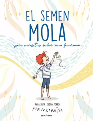 SEMEN MOLA (PERO TIENES QUE SABER CÓMO FUNCIONA), EL