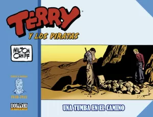 TERRY Y LOS PIRATAS (1940-1941): UNA TUMBA EN EL CAMINO