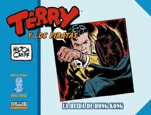 TERRY Y LOS PIRATAS 1941-1942: LA HUIDA DE HONG KONG