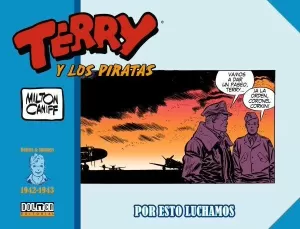 TERRY Y LOS PIRATAS (1942-1943): POR ESTO LUCHAMOS