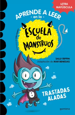 APRENDE A LEER EN LA ESCUELA DE LOS MONSTRUOS :TRASTADAS ALADAS