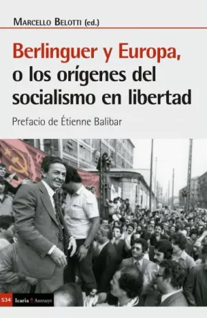 BELINGUER Y EUROPA O LOS ORIGENES DEL SOCIALISMO EN LIBERTAD