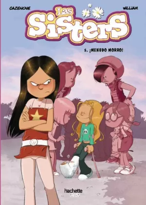 LAS SISTERS 05. ¡MENUDO MORRO!