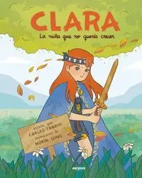 CLARA O LA NIÑA QUE NO QUERIA CRECER
